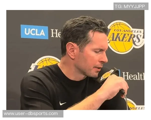 雷迪克谈训练印象深刻球员称赞卢卡的出色表现